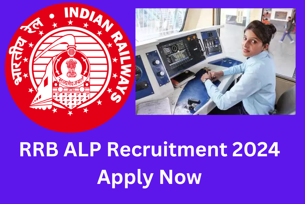 RRB ALP Recruitment 2024 Apply Now