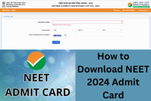 NEET 2024 Admit Card - How to Download NEET 2024 Admit Card